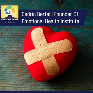 Cedric Bertelli Founder Of Emotional Health Institute