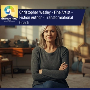 Christopher Wesley - Fine Artist - Fiction Author - Transformational Coach