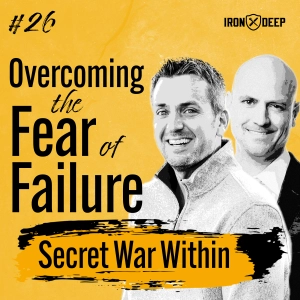 The Secret War Within: A Christian Man's Journey In Overcoming The Fear Of Failure With Brett Snodgrass & Michael Stansbury