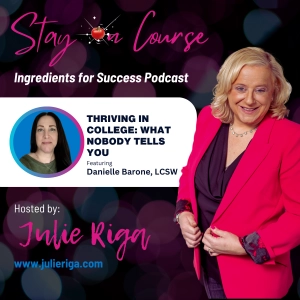 Thriving in College: What Nobody Tells You with Danielle Barone, LCSW