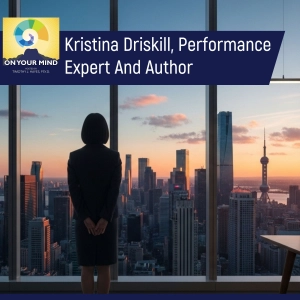 Kristina Driskill, Performance Expert And Author