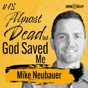 There But For The Grace of God Go I - Mike Neubauer Near Death Experience Anomaly