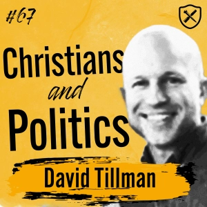 HOW CHRISTIANS SHOULD ENGAGE IN POLITICS | David Tillman