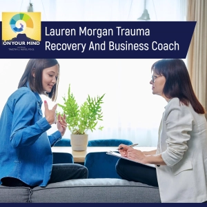 Lauren Morgan Trauma Recovery And Business Coach