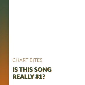 Is This Song Really #1?