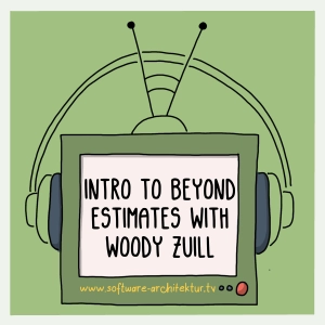 Intro to Beyond Estimates with Woody Zuill