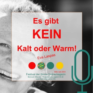 Wenn es kein Kalt und kein Warm gibt. Du bist der Schöpfer.