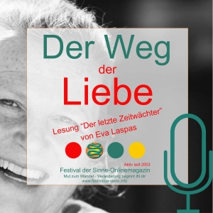 Hingabe ist Liebe ans Leben - Aufzeichnung Lesung "Der letzte Zeitwächter"