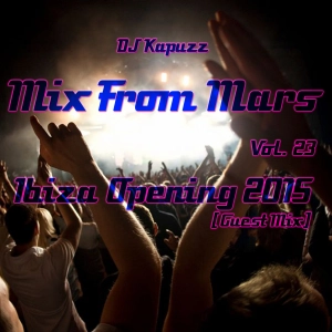 023 - Ibiza Opening 2015 (Guest Mix by DJ Kapuzz)