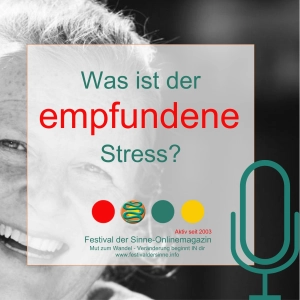 Der "empfundene" Stress - wenn keine wirkliche Lebensgefahr herrscht, kannst du DAS tun (Teil 2)