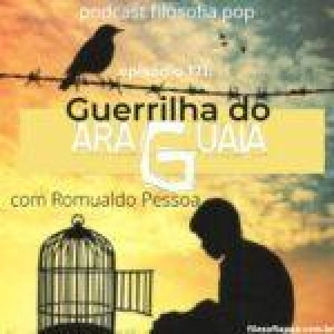 171 – Guerrilha do Araguaia, com Romualdo Pessoa