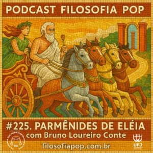 225. Parmênides de Eléia, com Bruno Conte
