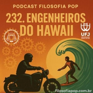 232.Engenheiros do Hawaii, com Marcos Carvalho Lopes