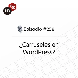 #258 – ¿Carruseles en WordPress?