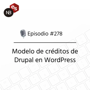 #278 – Modelo de créditos de Drupal en WordPress