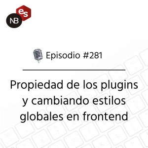 #281 – Propiedad de los plugins y cambiando estilos globales en frontend
