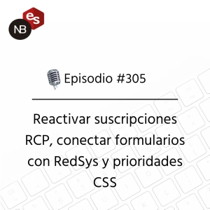 #305 – Reactivar suscripciones RCP, conectar formularios con RedSys y prioridades CSS