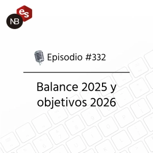 #332 – Balance 2025 y objetivos 2026