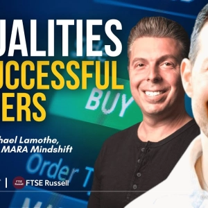 8 Qualities Of Successful Traders – Michael Lamothe