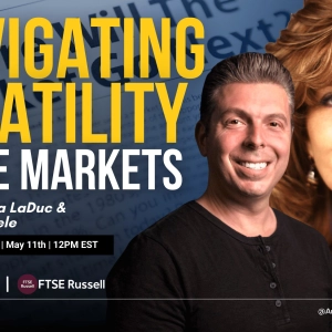 Navigating Volatility In The Markets – Samantha LaDuc