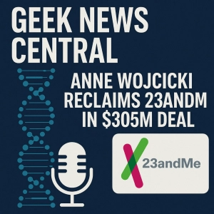 Anne Wojcicki Reclaims 23andMe in $305M Deal #1827