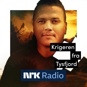 I NRK radio: Krigeren fra Tysfjord