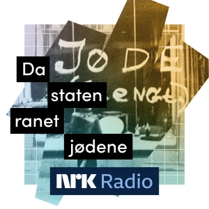 I NRK Radio: Da staten ranet jødene