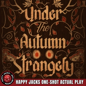 OS35 | Under the Autumn Strangely