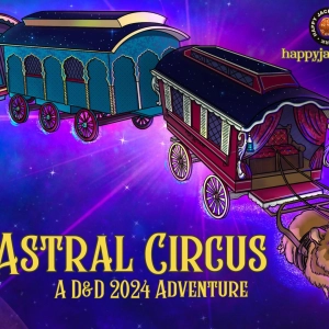 CIRCUS25 | The Astral Circus | D&D 2024