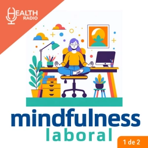 🇨🇱 MINDFULLNESS LABORAL – Parte 1