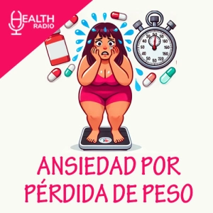 🇲🇽 ANSIEDAD POR PÉRDIDA DE PESO
