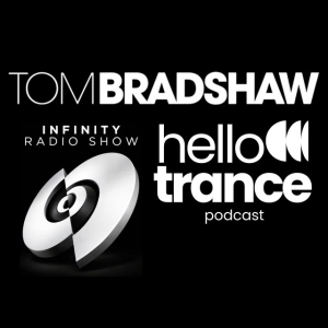 Tom Bradshaw - Infinity Radio Show | Hello Trance Podcast