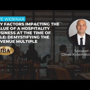 Key factors impacting the value of a hospitality business at the time of sale