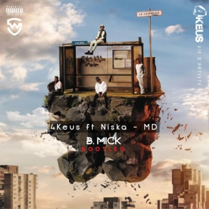 4keus Ft Niska - MD (Bmick Bootleg)