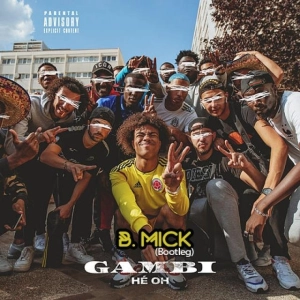 Gambi x Rathero - Hé Oh it Back (Bmick bootleg)