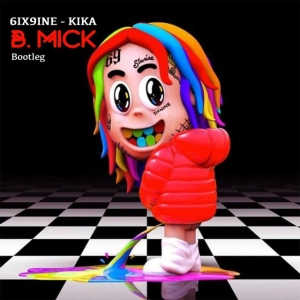 6ix9ine - Kika (Bmick Bootleg)