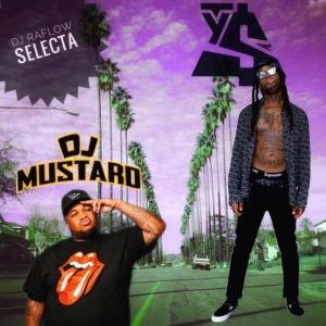 Ty Dolla $ign & DJ MUSTARD (Leaks)