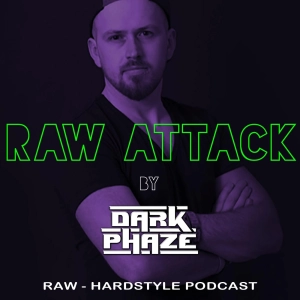 RAW ATTACK (Raw - Hardstyle podcast)