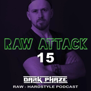 Raw Attack by Dark Phaze - Episode 15