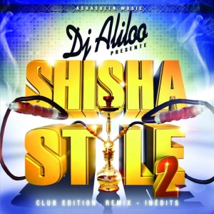 Shisha Style 2 - Dj Aliloo