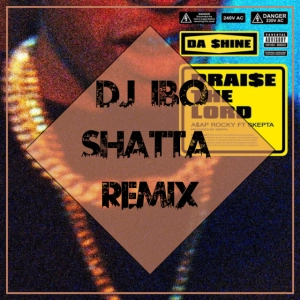 Asap Rocky Ft. Skepta - Praise The Lord (Dj IBO Shatta Remix)