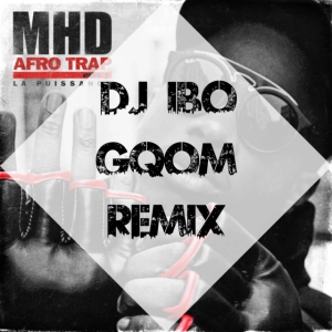 Mhd - La Puissance (Dj IBO Gqom Remix)