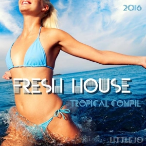 Fresh house - Best of compil summer 2016