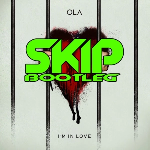Ola - I'm In Love (Dj Skip Bootleg)