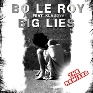 Bo Le Roy feat. Klaudia - Big Lies (Grok Remix)
