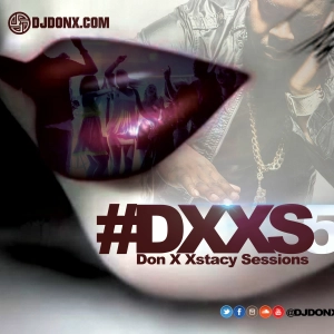 DJ Don X Presents #DXXS 5 (Tech House/ Pop/ Trap/ Dancehall/ Dubstep/ Free Download)