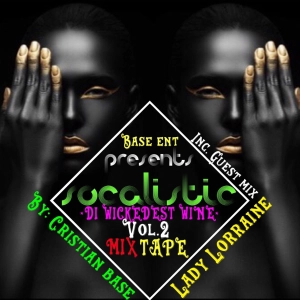 Socalistic *Di Wickedest Wine* Vol.2(Including Guestmix  Lady Lorraine)*June2015*