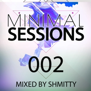 Minimal Sessions 002 - Mixed By Shmitty