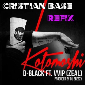 D-Black - Kotomoshi ft VVIP ( Cristian Base Refix)