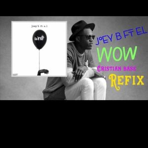 Joey B Ft E.L - Wow (Cristian Base Refix)